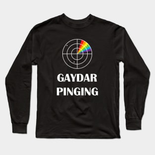 Gaydar Pinging Funny LGBT Pride Long Sleeve T-Shirt